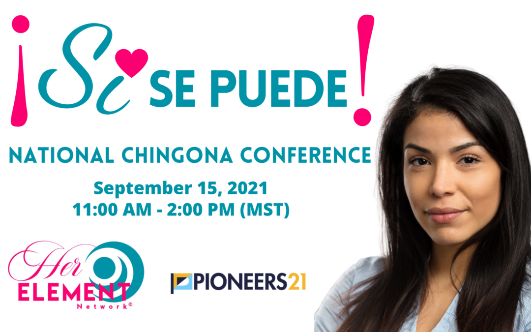 ¡Si Se Puede! – National Chingona Conference